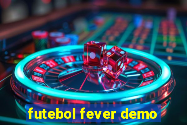 futebol fever demo